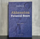 Daniel Meurois - Akhenaton Faraonul Soare | Egipt antic, spiritualitate