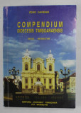 COMPENDIUM DIOCESIS TIMISOARAENSIS , MXXX - MCMXCVIII de ZENO GARBAN , APARUTA 1998