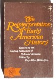 The reinterpretation of early american history / Ray Allen Billington (ed.)