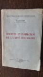 ORIGINES ET FORMATION DE L UNITE ROUMAINE - G.I. BRATIANU