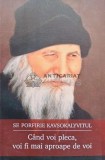 Cand voi pleca, voi fi si mai aproape de voi - 2017 - Porfirie Kavsokalyvitul (M177), Sophia