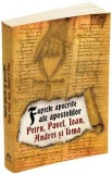 Faptele apocrife ale apostolilor Petru, Pavel, Ioan, Andrei si Toma
