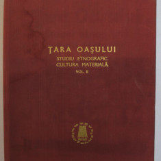 Tara oasului-Gheorghe Focsa - Studiu etnografic Cultura materiala Vol II