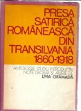 Presa satirica romaneasca Transilvania 1860-1918 Livia Gramada Editura Dacia 1974 Brosata Istorie Carte 283 pagini