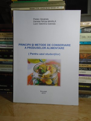 PRINCIPII SI METODE DE CONSERVARE PRODUSELOR ALIMENTARE_UZUL STUDENTILOR ,2013 * foto