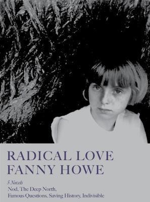 Radical Love: Five Novels foto