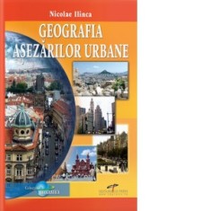 Geografia asezarilor urbane - Nicolae ILINCA