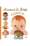 Aventuri la baita. Corpul - Emilie Beaumont, Nathalie Belineau