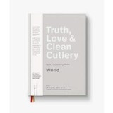 Truth, Love and Clean Cutlery