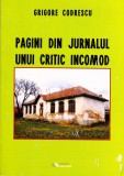 AMS - GRIGORE CODRESCU - PAGINI DIN JURNALUL UNUI CRITIC INCOMOD (CU AUTOGRAF), 2022