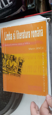 LIMBA SI LITERATURA ROMANA CLASA A VIII A MARIN IANCU MINISTERUL EDUCATIE foto