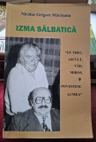 Izma salbatica - Nicolae Grigore Marasanu Contine dedicatie, data si semnatura autorului