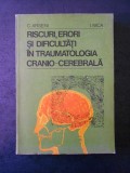 C. ARSENI - RISCURI, ERORI SI DIFICULTATI IN TRAUMATOLOGIA CRANIO-CEREBRALA