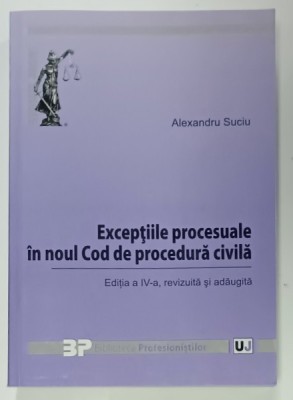 EXCEPTIILE PROCESUALE IN NOUL COD DE PROCEDURA CIVILA de ALEXANDRU SUCIU , 2019 foto
