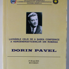 LUCRARILE CELEI DE A SASEA CONFERINTE A HIDROENERGETICIENILOR DIN ROMANIA , DORIN PAVEL , 2010