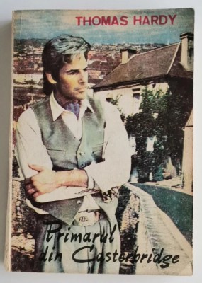 Thomas Hardy - Primarul din Casterbridge foto