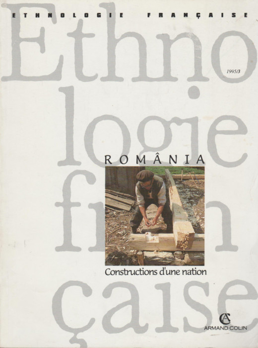 Ethnologie francaise - Romania. Construction d&#039;une nation