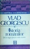 Vlad Georgescu - Istoria romanilor de la origini pana in zilele noastre