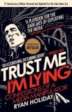 Trust Me, I&#039;m Lying: Confessions of a Media Manipulator