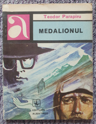 Medalionul, Teodor Parapiru, 1979, Editura Albatros foto