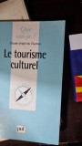 Le tourisme culturel - Claude Origet du Cluzeau