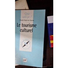 Le tourisme culturel - Claude Origet du Cluzeau