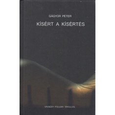 K&iacute;s&eacute;rt a k&iacute;s&eacute;rt&eacute;s - V&aacute;logatott versek - G&aacute;gyor P&eacute;ter