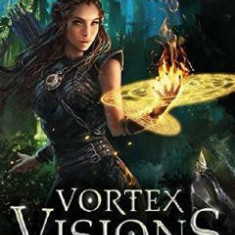 Vortex Visions. Air Awakens: Vortex Chronicles #1 - Elise Kova