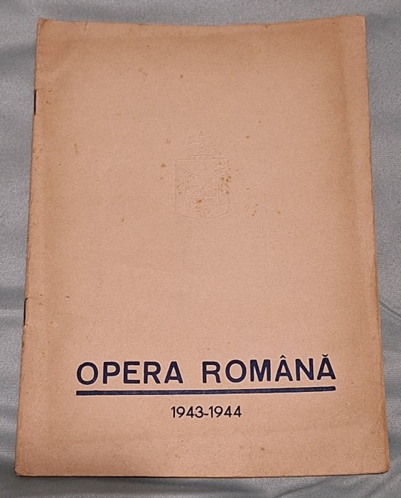 Brosura - Reclame - Program OPERA ROMANA - Stagiunea 1943 - 1944 perioada regala