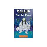 Mad Libs: For the Fans: Billie Eilish Edition