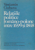 AS - VENIAMIN CIOBANU - RELATIILE POLITICE ROMANO-POLONE INTRE 1699 SI 1848
