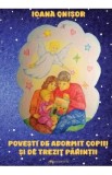 Povesti de adormit copiii si de trezit parintii - Ioana Onisor