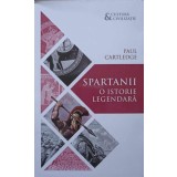 SPARTANII. O ISTORIE LEGENDARA-PAUL CARTLEDGE-246621