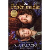 Feh&eacute;r mad&aacute;r - R.J. Palacio