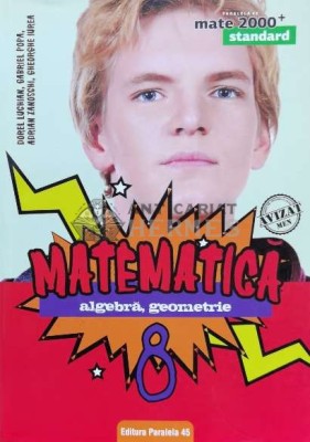Matematica. Algebra, geometrie. Clasa a VIII-a - 2018 - Dorel Luchian ($K124) foto