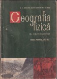 N. Al. Radulescu, Claudiu Giurcaneanu, Ion Rosca - Geografia fizica cu notiuni de geologie - Manual clasa a IX-a (1966)
