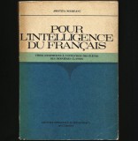 POUR L&#039;INTELLIGENCE DU FRANCAIS (&Icirc;NȚELEGEREA LIMBII FRANCEZE) ARISTIȚA NEGREANU