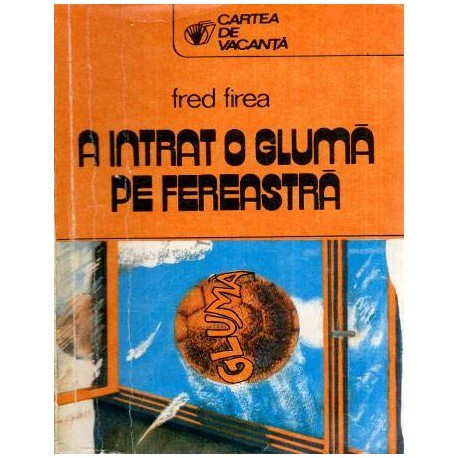 Fred Firea - A intrat o gluma pe fereastra - 117333