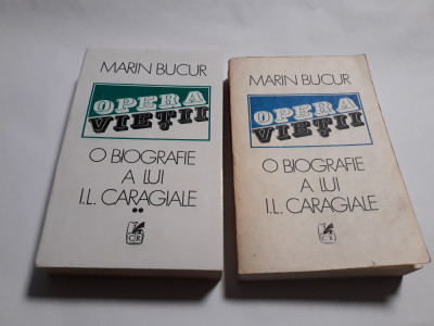 Opera Vietii O Biografie A Lui I.l. Caragiale - Marin Bucur,2 VOL,R2 foto