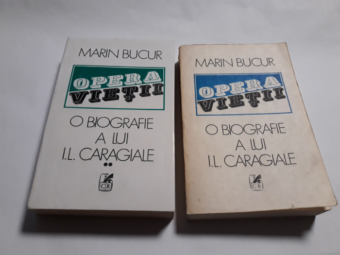 Opera Vietii O Biografie A Lui I.l. Caragiale - Marin Bucur,2 VOL,R2