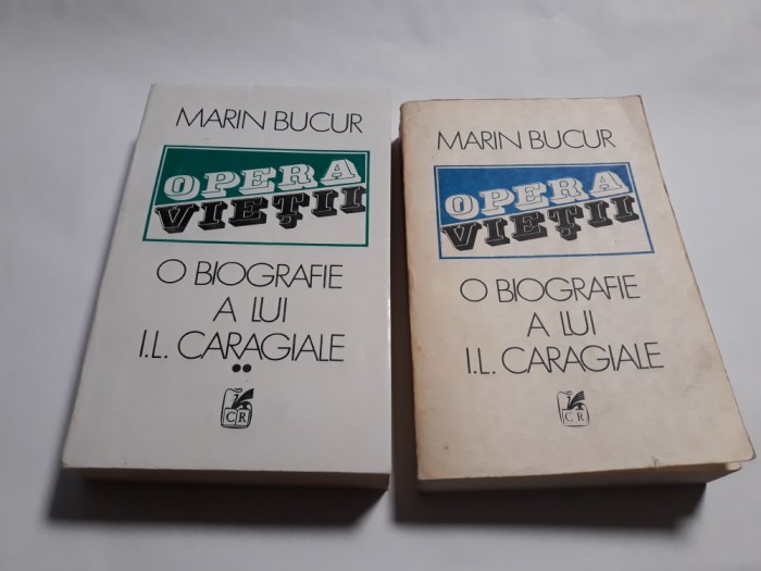 Opera Vietii O Biografie A Lui I.l. Caragiale - Marin Bucur,2 VOL,R2