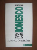 Jurnal in farame - Eugene Ionesco