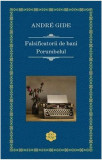 Falsificatorii de bani. Porumbelul - Hardcover - Andr&eacute; Gide - RAO, 2021