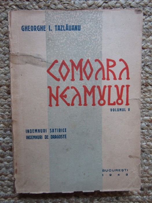 Gheorghe I. Tazlauanu - Comoara neamului, vol. V (Editia: 1943)