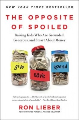 The Opposite of Spoiled: Raising Kids Who Are Grounded, Generous, and Smart about Money foto