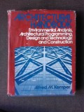 ARCHITECTURAL HANDBOOK - ALFRED M. KEMPER (enviromental analysis, architectural programming, design and technology and construction. Carte in limba e