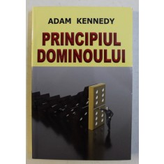 PRINCIPIUL DOMINOULUI de ADAM KENNEDY , 2012