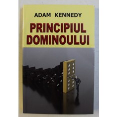 PRINCIPIUL DOMINOULUI de ADAM KENNEDY , 2012