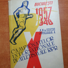 campionatele internationale de atletism RPR 1948-1957 - a 10 -a editie jubiliara