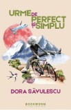 Urme de Perfect si Simplu - Dora Savulescu